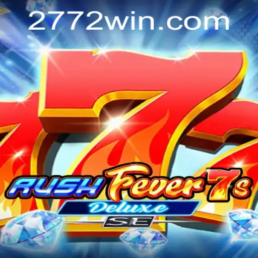 Descubra o Novo Jogo: RushFever7sDeluxeSE e a Palavras-chave do Momento: 772win